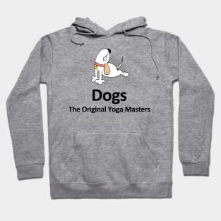 Dogs - The Original Yoga Masters - Black Lettering Hoodie